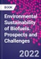 Environmental Sustainability of Biofuels. Prospects and Challenges - Product Thumbnail Image