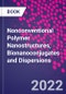 Nonconventional Polymer Nanostructures, Bionanoconjugates and Dispersions - Product Thumbnail Image
