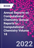 Annual Reports on Computational Chemistry. Annual Reports in Computational Chemistry Volume 18- Product Image
