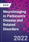 Neuroimaging in Parkinson's Disease and Related Disorders - Product Thumbnail Image