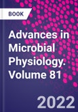 Advances in Microbial Physiology. Volume 81- Product Image