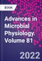 Advances in Microbial Physiology. Volume 81 - Product Thumbnail Image
