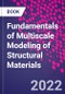 Fundamentals of Multiscale Modeling of Structural Materials - Product Thumbnail Image