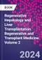 Regenerative Hepatology and Liver Transplantation. Regenerative and Transplant Medicine Volume 2 - Product Image