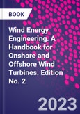 Wind Energy Engineering. A Handbook for Onshore and Offshore Wind Turbines. Edition No. 2- Product Image