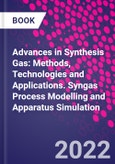 Advances in Synthesis Gas: Methods, Technologies and Applications. Syngas Process Modelling and Apparatus Simulation- Product Image