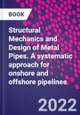 Structural Mechanics and Design of Metal Pipes. A Systematic Approach for Onshore and Offshore Pipelines- Product Image