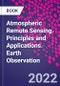 Atmospheric Remote Sensing. Principles and Applications. Earth Observation - Product Thumbnail Image