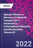 Special Volume in Memory of Hidetoshi Yamada Part 1. Advances in Carbohydrate Chemistry and Biochemistry Volume 81- Product Image