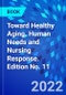 Toward Healthy Aging. Human Needs and Nursing Response. Edition No. 11 - Product Thumbnail Image