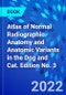 Atlas of Normal Radiographic Anatomy and Anatomic Variants in the Dog and Cat. Edition No. 3 - Product Thumbnail Image