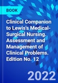 Clinical Companion to Lewis's Medical-Surgical Nursing. Assessment and Management of Clinical Problems. Edition No. 12- Product Image