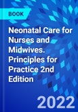 Neonatal Care for Nurses and Midwives. Principles for Practice 2nd Edition- Product Image