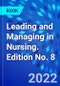 Leading and Managing in Nursing. Edition No. 8 - Product Thumbnail Image