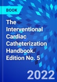 The Interventional Cardiac Catheterization Handbook. Edition No. 5- Product Image