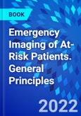Emergency Imaging of At-Risk Patients. General Principles- Product Image