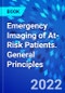Emergency Imaging of At-Risk Patients. General Principles - Product Image