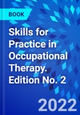 Skills for Practice in Occupational Therapy. Edition No. 2- Product Image