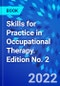 Skills for Practice in Occupational Therapy. Edition No. 2 - Product Thumbnail Image
