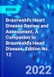 Braunwald's Heart Disease Review and Assessment. A Companion to Braunwald's Heart Disease. Edition No. 12 - Product Image