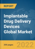 Implantable Drug Delivery Devices Global Market Report 2022- Product Image