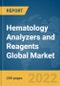 Hematology Analyzers and Reagents Global Market Report 2022 - Product Thumbnail Image