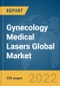 Gynecology Medical Lasers Global Market Report 2022 - Product Image
