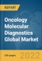 Oncology Molecular Diagnostics Global Market Report 2022 - Product Thumbnail Image