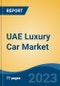 UAE Luxury Car Market, By Vehicle Type (Hatchback, Sedan, SUV/MPV), By Propulsion (ICE, Electric), By Price Segment (Entry Level, Mid-Range, and Premium-Range), By Region, Competition Forecast & Opportunities, 2028 - Product Thumbnail Image