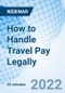 How to Handle Travel Pay Legally - Webinar - Product Thumbnail Image