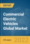 Commercial Electric Vehicles Global Market Report 2022 - Product Image