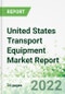 United States Transport Equipment Market Report 2022-2026 - Product Thumbnail Image