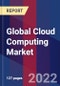 Global Cloud Computing Market, By Deployment Type, By Service Model, Platform as a Service, Software as a Service, By Industry Vertical & By Region - Forecast and Analysis 2022 - 2028 - Product Image