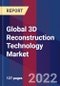 Global 3D Reconstruction Technology Market, By Type, By End - User, & By Region - Forecast and Analysis 2022 - 2028 - Product Thumbnail Image