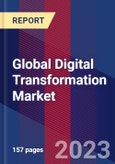 Global Digital Transformation Market Size, Share, Growth Analysis, By Technology, By Deployment Type, By Organization Size, By Vertical - Industry Forecast 2023-2030- Product Image