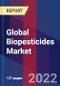 Global Biopesticides Market, By Type, By Source, By Application, By Crop Type & By Region - Forecast and Analysis 2022 - 2028 - Product Image