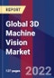 Global 3D Machine Vision Market, By Application, By End - Use, By Component, By Product & By Region - Forecast and Analysis 2022 - 2028 - Product Image