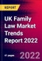 UK Family Law Market Trends Report 2022 - Product Thumbnail Image