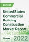 United States Commercial Building Construction Market Report 2022-2026 - Product Thumbnail Image