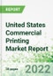 United States Commercial Printing Market Report 2022-2026 - Product Image