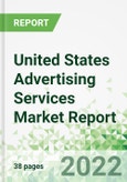 United States Advertising Services Market Report 2022-2026- Product Image