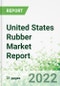 United States Rubber Market Report 2022-2026 - Product Image
