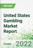 United States Gambling Market Report 2022-2026- Product Image