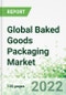 Global Baked Goods Packaging Market - Product Image