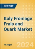 Italy Fromage Frais and Quark (Dairy and Soy Food) Market Size, Growth and Forecast Analytics, 2023-2028- Product Image