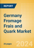 Germany Fromage Frais and Quark (Dairy and Soy Food) Market Size, Growth and Forecast Analytics, 2023-2028- Product Image