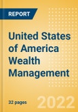 United States of America (USA) Wealth Management - High Net Worth (HNW) Investors 2022- Product Image
