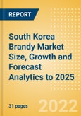 South Korea Brandy (Spirits) Market Size, Growth and Forecast Analytics to 2025- Product Image