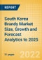 South Korea Brandy (Spirits) Market Size, Growth and Forecast Analytics to 2025 - Product Thumbnail Image