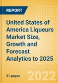 United States of America (USA) Liqueurs (Spirits) Market Size, Growth and Forecast Analytics to 2025- Product Image